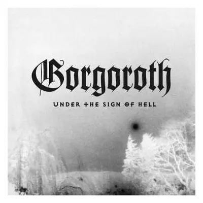 LP Gorgoroth: Under The Sign Of Hell LTD | CLR