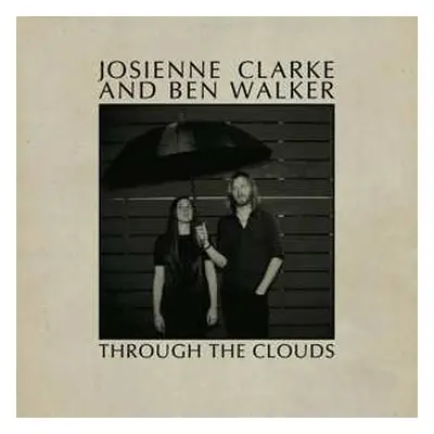 LP Josienne Clarke And Ben Walker: Through The Clouds