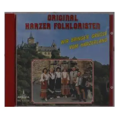 CD Original Harzer Folkloristen: Wir Bringen Grüße Vom Harzerland