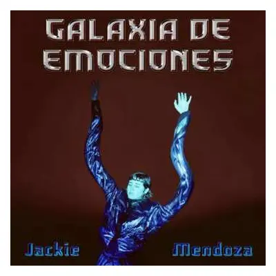 LP Jackie Mendoza: Galaxia de Emociones