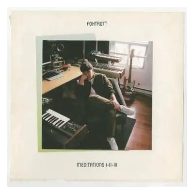 CD Foxtrott: Meditations I-ii-iii