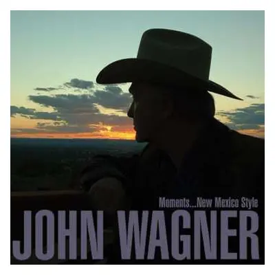 CD John Wagner: Moments...new Mexico Style