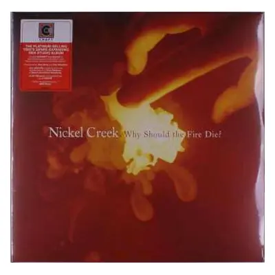 2LP Nickel Creek: Why Should The Fire Die?