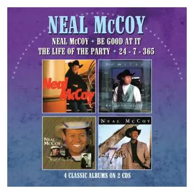 2CD Neal McCoy: Neal Mccoy/be Good At It/the Life Of The Party/24-7-365