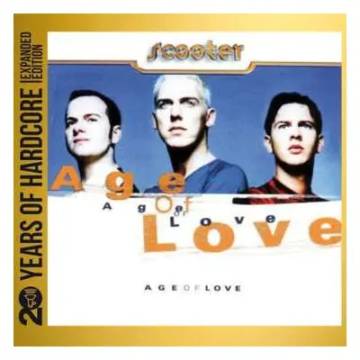 3CD Scooter: Age Of Love: 20 Years Of Hardcore (expanded Edition)