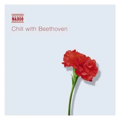 CD Ludwig van Beethoven: Chill With Beethoven