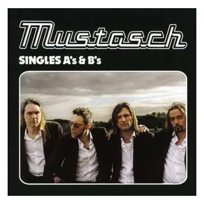 CD Mustasch: Singles A's & B's