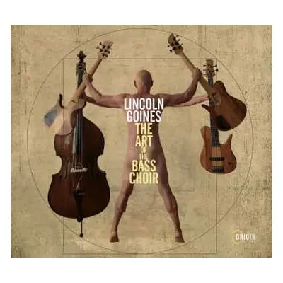 CD Lincoln Goines: The Art Of The Bass Choir