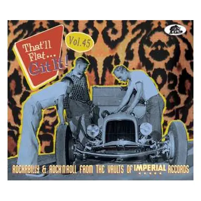 CD Various: That'll Flat... Git It! Vol. 45: Rockabilly & Rock'N'Roll From The Vaults Of Imperia