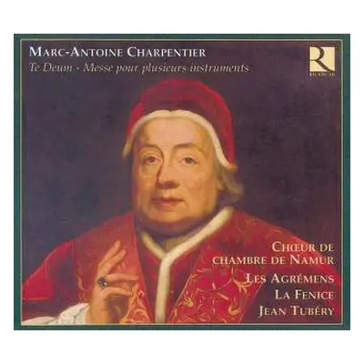 CD Marc Antoine Charpentier: Te Deum - Messe Pour Plusieurs Instruments