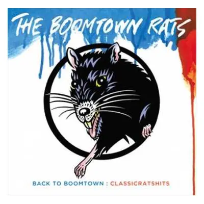 CD The Boomtown Rats: Back To Boomtown: Classicratshits