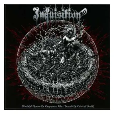 CD Inquisition: Bloodshed Across The Empyrean Altar Beyond The Celestial Zenith