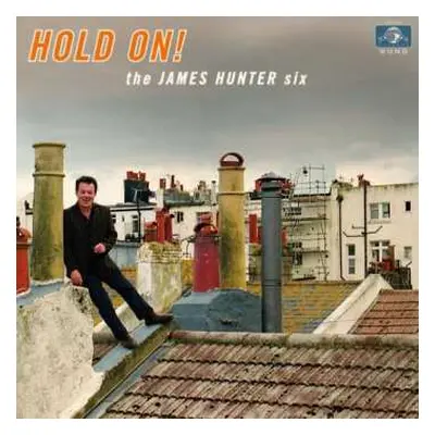 LP The James Hunter Six: Hold On!