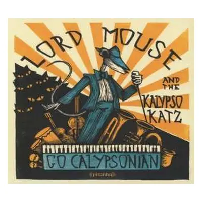 CD Lord Mouse And The Kalypso Kats: Go Calypsonian DIGI