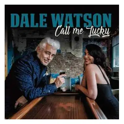 CD Dale Watson: Call Me Lucky