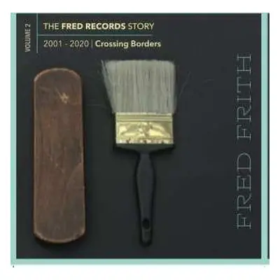 9CD/Box Set Fred Frith: Crossing Borders