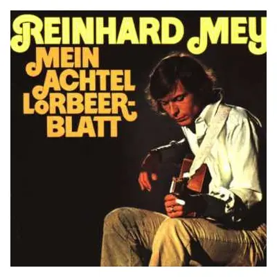 CD Reinhard Mey: Mein Achtel Lorbeerblatt