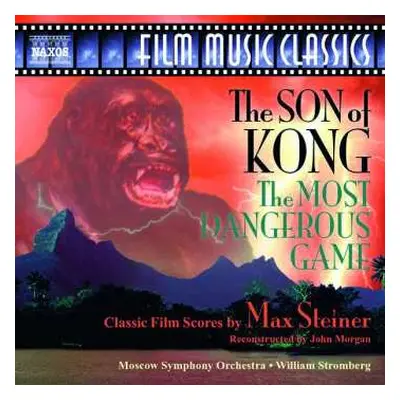 CD Max Steiner: The Son Of Kong / The Most Dangerous Game