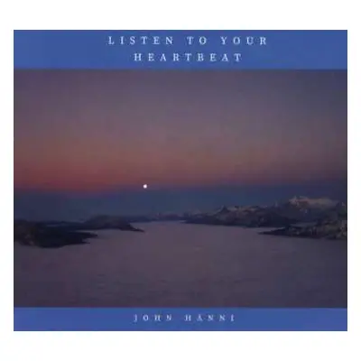 CD John Hänni (Jay H): Listen To Your Heartbeat