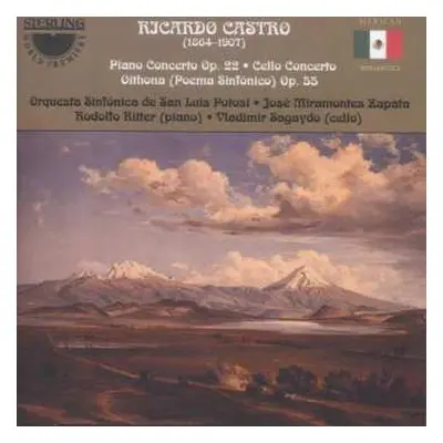 CD Ricardo Castro Herrera: Piano Concerto Op.22 : Cello Concerto : Oithona, (Poema Sinfónico) Op