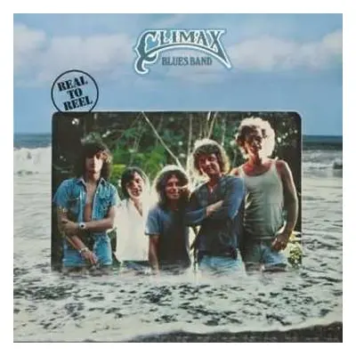 CD Climax Blues Band: Real To Reel