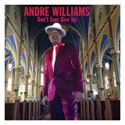 CD Andre Williams: Don't Ever Give Up