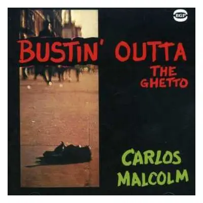 CD Carlos Malcolm: Bustin' Outta The Ghetto