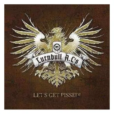 CD Turnbull A.C's: Let's Get Pissed!