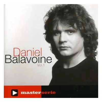 CD Daniel Balavoine: Daniel Balavoine Vol. 1