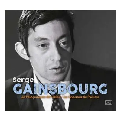 2CD Serge Gainsbourg: Le Poinçonneur Des Lilas - La Chanson De Prévert