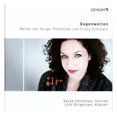 CD Sergei Prokofiev: Gegenwelten: Werke Von Sergei Prokofjew Und Franz Schubert