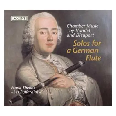 CD Georg Friedrich Händel: Solo For The German Flute - Musik Von Händel & Dieupart