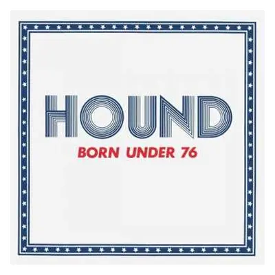 CD Hound: Born Under 76