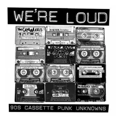 CD Various: We're Loud: 90s Cassette Punk Unknowns