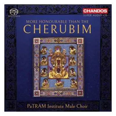 SACD PaTRAM Institute Singers: More Honourable Than The Cherubim