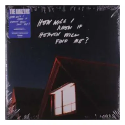 LP The Amazons: How Will I Know If Heaven Will Find Me? LTD | CLR