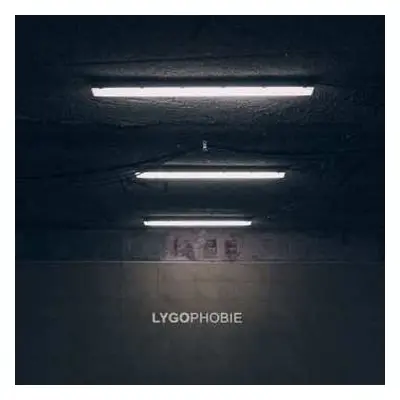 CD Lygo: Lygophobie