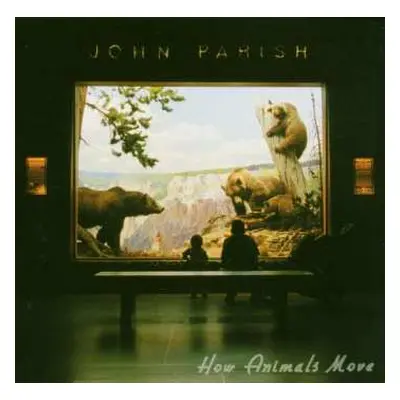 CD John Parish: How Animals Move