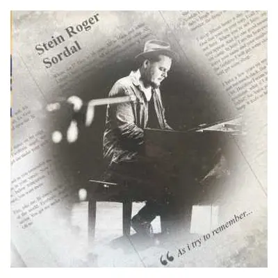 LP Stein Roger Sordal: As I Try To Remember... LTD