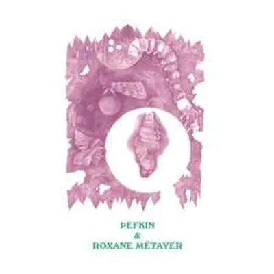 LP Pefkin/roxane Metayer: Split Lp