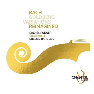 SACD Rachel / Brecon B Podger: Bach: Goldberg Variations Reimagined