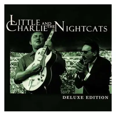 CD Little Charlie And The Nightcats: Deluxe Edition