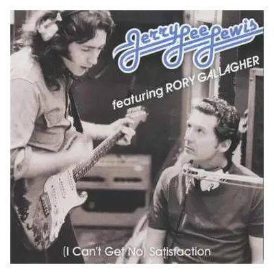 SP Jerry Lee Lewis: (I Can't Get No) Satisfaction LTD