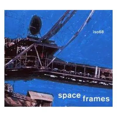 CD ISO68: Space Frames