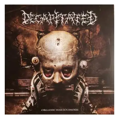 LP Decapitated: Organic Hallucinosis