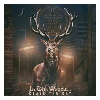 2LP In The Woods...: Cease The Day LTD | CLR