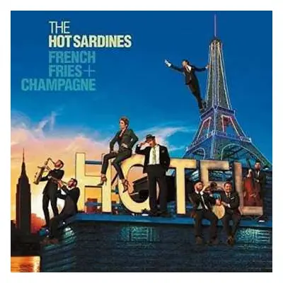 CD The Hot Sardines: French Fries + Champagne