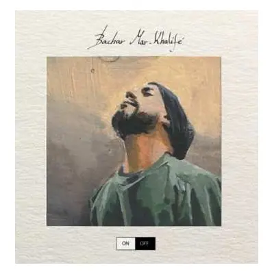 LP Bachar Mar-khalife: On/off