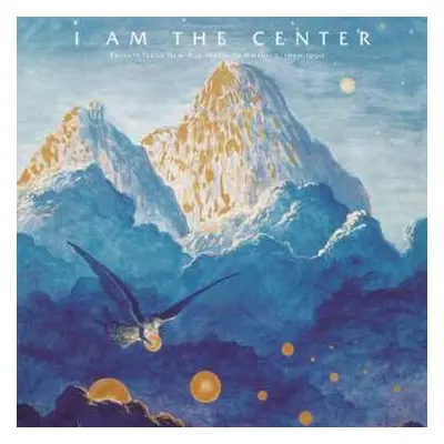 3LP Various: I Am The Center: Private Issue New Age Music In America, 1950-1990 LTD | CLR