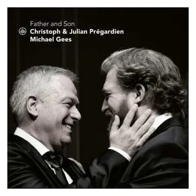 CD Christoph Prégardien: Father And Son